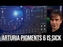 New Features in Arturia Pigments 6 Free Update