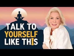 Once You Talk to the Universe CORRECTLY, WATCH Your Life SHIFT! | Louise Hay's Law of Attraction