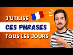 🔝😎 Les PHRASES du Quotidien | Le VRAI français de tous les jours | Leçon de VOCABULAIRE