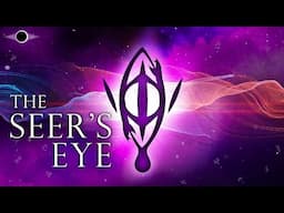 The Seer's Eye History and Lore