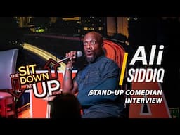 Ali Siddiq | Ep 051 | THE SIT DOWN AT UPTOWN Full Episode | Stand Up Comedian Interview