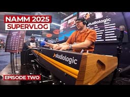 NAMM SUPERVLOG 2025: Episode Two