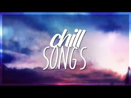 songs that everyone can chill to