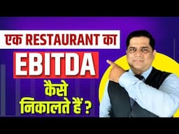 How to calculate restaurant EBITDA | Step by step guide | Sanjay Jha