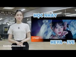 Học nhảy bài Heya - IVE (điệp khúc) | Học nhảy hiện đại Sweet Art