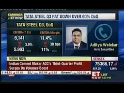 Aditya Welekar, ET Now, Results- Tata Steel, 27 January 2025