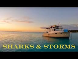 SHARKS AND STORMS: A small boat adventure - Great Harbour Bahamas Ep 62