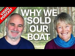 Why We Sold Our Sailboat (HOW TO SELL YOUR BOAT FAST!) | Sailing Podcast 060