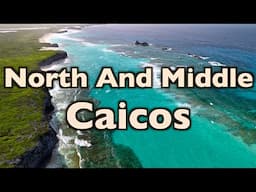 Middle and North Caicos. Honest Trip Report.