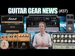 Guitar Gear news #37: Marshall, Tone King Tube Preamp, Valeton GP-5, BluGuitar AmpX