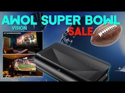 AWOL VISION Have A SUPER Super Bowl Deal for You! 4K Laser Projector & Screen Offers