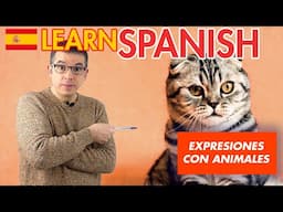 ✅ 7 Useful Animal Idioms in Spanish - Learn Spanish by Listening & Speaking 🙉