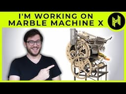 Working on The Marble Machine X