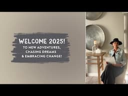 Welcome 2025! To new adventures, chasing dreams and embracing change!