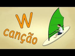 Alfabeto para crianças - W-Canção - O Alfabeto em português - cançãos infantis | Portuguese W-Song