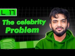 L17. The Celebrity Problem | Stack and Queue Playlist