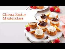 CHOUX PASTRY MASTERCLASS: Sweet and Savory Puffed Treats, from Éclairs to Gougères