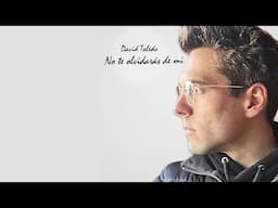 No te olvidarás de mí - David Toledo