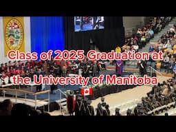 Class of 2024 graduation at the University of Manitoba