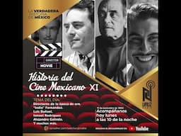 La historia del cine en México XI