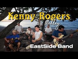 Kenny Rogers Medley - EastSide Band Cover