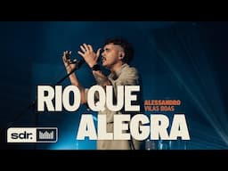 Rio Que Alegra (Clipe Oficial) - Alessandro Vilas Boas | Som do Reino