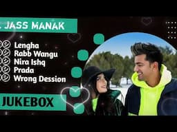 Jass Manak Hits Songs | Romantic Songs | Best of Jass Manak Songs | Punjabi Song | #jassmanak 2025