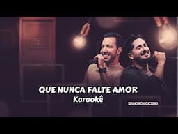 KARAOKÊ Que Nunca Falte Amor - Sandro e Cícero