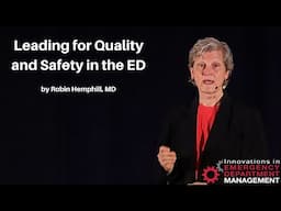 Leading for Quality and Safety in the ED | The Innovations in ED Mgmt. Course