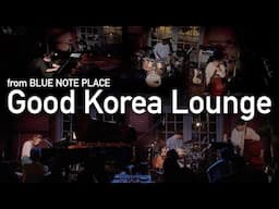 “Good Korea Lounge” Lee Jin Ah & Yun Seok Cheol Trio Japan BLUE Tour ＠BLUE NOTE PLACE