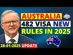 Australia 482 Visa All New Changes in 2025 | Australia Visa Update