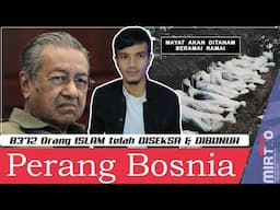 Tun Dr Mahathir MARAH Negara Barat - Perang Bosnia