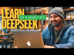 LEARN DEEPSEEK AI IN UNDER 5 MINUTES (NO TECH EXPERTISE NEEDED)