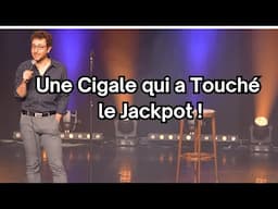 Une Cigale qui a Touché le Jackpot !