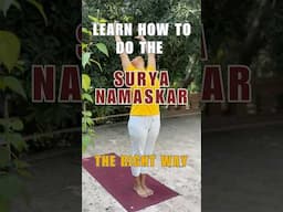 Are you doing the SURYA NAMASKAR the RIGHT way?