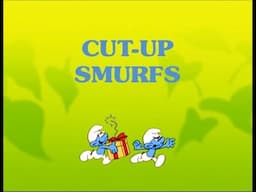 The Smurfs - Cut Up Smurfs