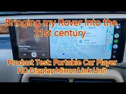 Bringing The Rover Into The 21st Century. Product Test: Portable Car Player Display Mirror Link Unit