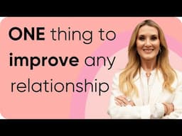 One thing to supercharge relationships