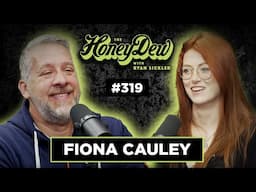 HoneyDew Podcast #319 | Fiona Cauley