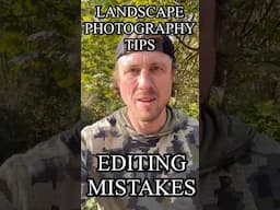 Photo Editing Mistakes - Landscape Photography Tips #photography #photoshop