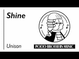 Shine (Unison Choir) - Arranged by Adam and Matt Podd