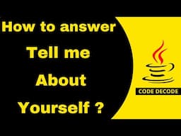 Java Interview Questions: Cracking the "Tell me about yourself | Introduce Yourself | Code Decode