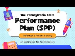 PA State Performance Plan (SPP) Indicator 8 Parent Survey: Explanation for Administrators