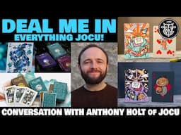 Everything Jocu! DEAL ME IN Livestream Interview with Anthony Holt of Jocu Playing Cards!