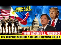 Under Trump Administration U.S. Deepens Security Alliance with the Philippines AGAINST China