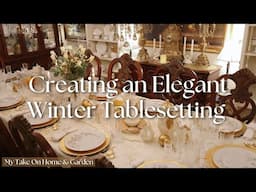 Timeless Elegance All Occasion Winter Dinner Tablesetting for 12 - Vintage Neutral Decor