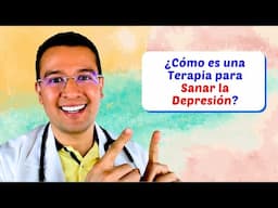 ❤️ ✅  ¿Cómo es una Terapia para Sanar la Depresión?