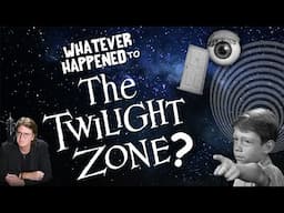 Whatever Happened to the TWILIGHT ZONE?