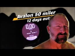 wasn't feeling it| Avalon Benefit 50 miler| 12 days out