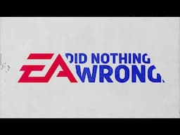 EA DID NOTHING WRONG! History From EA's Perspective